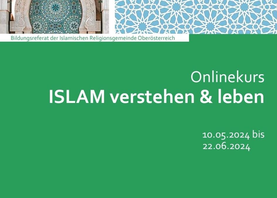 IRG Oberösterreich: Basiskurs “Islam verstehen & leben”